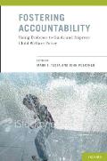 Fostering Accountability: Using Evidence to Guide and Improve Child Welfare Policy