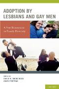 Adoption by Lesbians and Gay Men: A New Dimension in Family Diversity