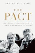 Pact: Bill Clinton, Newt Gingrich, and the Rivalry That Defined a Generation