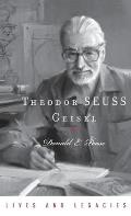Theodor Seuss Geisel Lives & Legacies
