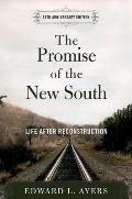 Promise of the New South Life After Reconstruction