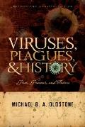 Viruses Plagues & History Revised Edition