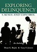 Exploring Delinquency: Causes and Control