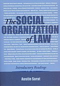 The Social Organization of Law: Introductory Readings