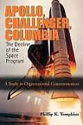 Apollo, Challenger, Columbia: The Decline of the Space Program: A Study in Organizational Communication