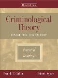 Criminological Theory Past to Present Essential Readings