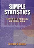 Simple Statistics: Applications in Criminology and Criminal Justice