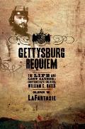 Gettysburg Requiem The Life & Lost Causes of Confederate Colonel William C Oates