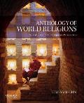 Anthology Of World Religions Teachings Practices & Contemporary Challenges