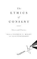 Ethics of Consent: Theory and Practice