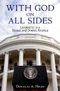 With God on All Sides: Leadership in a Devout and Diverse America