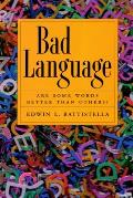 Bad Language: Are Some Words Better Than Others?