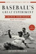 Baseball's Great Experiment: Jackie Robinson and His Legacy (Anniversary)