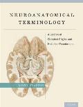 Neuroanatomical Terminology: A Lexicon of Classical Origins and Historical Foundations