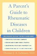 Parent's Guide to Rheumatic Diseases in Children