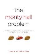 Monty Hall Problem The Remarkable Story of Maths Most Contentious Brain Teaser