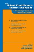 The School Practitioner's Concise Companion to Preventing Dropout and Attendance Problems