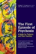 First Episode of Psychosis A Guide for Patients & Their Families