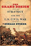 Grand Design Strategy & the US Civil War