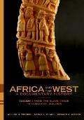 Africa & the West A Documentary History Volume 1 From the Slave Trade to Conquest 1441 1905