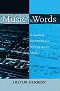 Music in Words: A Guide to Researching and Writing about Music