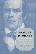 Parley P Pratt The Apostle Paul of Mormonism