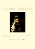 Sunlit Absence Silence Awareness & Contemplation