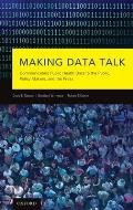 Making Data Talk: The Science and Practice of Translating Public Health Research and Surveillance Findings to Policy Makers, the Public,