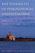 Possibility of Philosophical Understanding: Reflections on the Thought of Barry Stroud