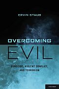 Overcoming Evil: Genocide, Violent Conflict, and Terrorism