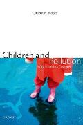 Children and Pollution: Why Scientists Disagree