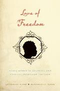 Love of Freedom Black Women in Colonial & Revolutionary New England