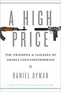 High Price The Triumphs & Failures of Israeli Counterterrorism