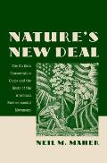 Natures New Deal The Civilian Conservation Corps & the Roots of the American Environmental Movement