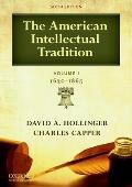 American Intellectual Tradition Volume I 1630 1865