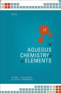 The Aqueos Chemistry of the Elements