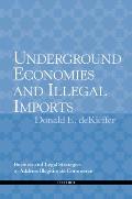 Underground Economies and Illegal Imports: Business and Legal Strategies to Address Illegitimate Commerce