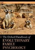 The Oxford Handbook of Evolutionary Family Psychology