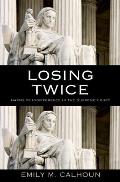 Losing Twice: Harms of Indifference in the Supreme Court