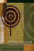 Politics Is Local: National Politics at the Grassroots