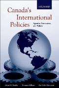 Canadas International Policies Agendas Alternatives & Politics
