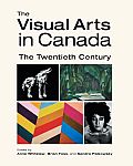 Visual Arts In Canada The Twentieth Century