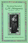 The Selected Journals of L.M. Montgomery: Volume IV 1929-1935