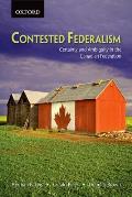 Contested Federalism Certainty & Ambiguity in the Canadian Federation
