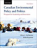 Canadian Environmental Policy & Politics Prospects for Leadership & Innovation