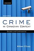 Crime In Canadian Context Debates & Controversies