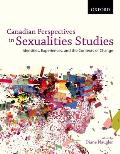 Canadian Perspectives in Sexualities Studies Identities Experiences & the Contexts of Change