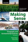 Making Sense in Geography & Environmental Sciences A Students Guide to Research & Writing