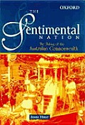 The Sentimental Nation: The Making of the Australian Commonwealth