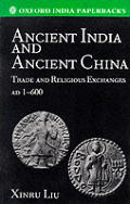 Ancient India & Ancient China Trade & Religious Exchanges AD 1 600